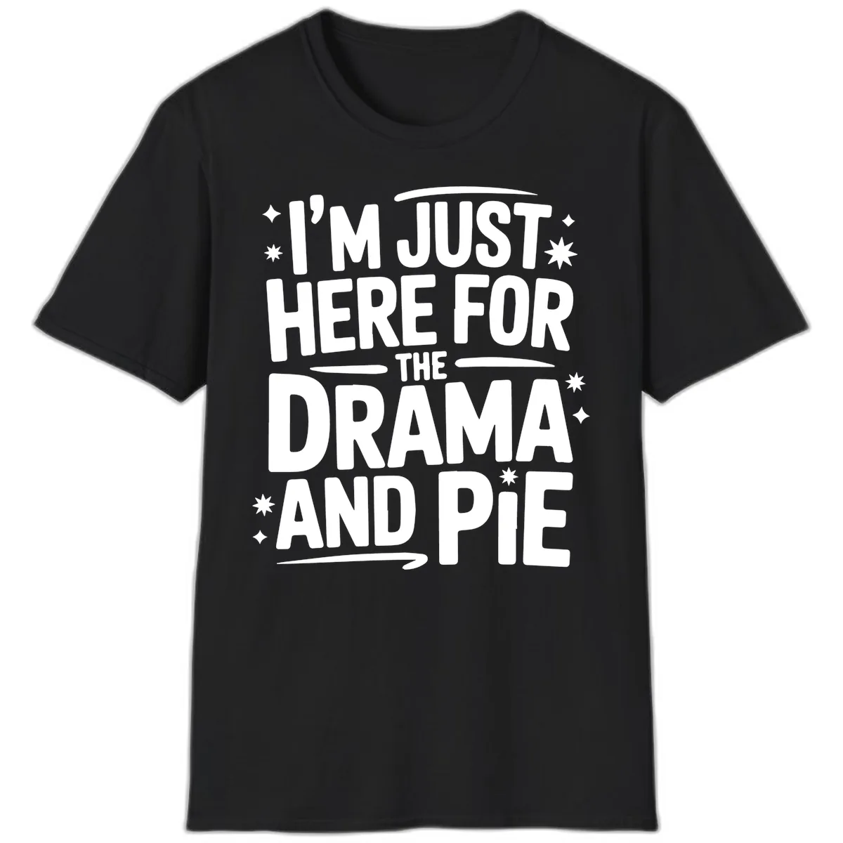 Here For The Drama And Pie T-Shirt in Black